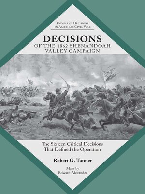 cover image of Decisions of the 1862 Shenandoah Valley Campaign